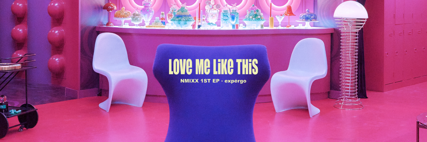 NMIXX 1st Mini Album 「expérgo」 NMIXX 「Love Me Like This」