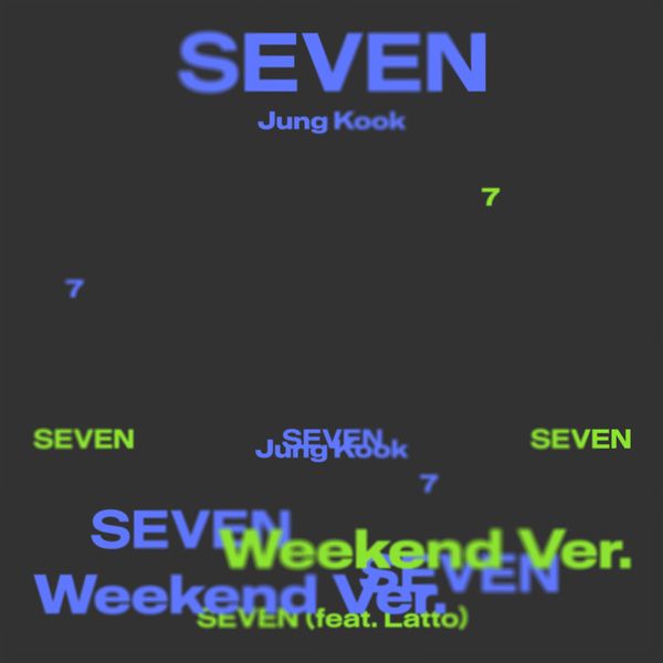 Jung Kook (정국) 「Seven (Weekend Ver.)」 Jung Kook (정국) 「Seven (feat. Latto)」